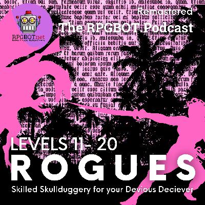 2014 DnD 5e ROGUES LEVELS 11-20 Remastered: Skilled Skullduggery for your Devious Deceiver! 2014 DnD 5e ROGUES LEVELS 11-20 Remastered: Skilled Skullduggery for your Devious Deceiver!
