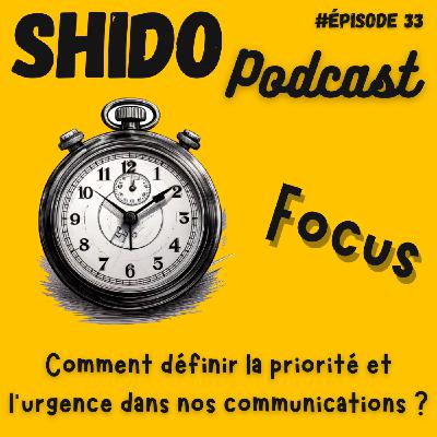 Comment définir la priorité et l'urgence dans nos communications ?