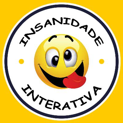 01 - Piloto - Insanidade Interativa