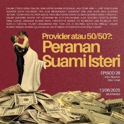 #27: Provider atau 50/50? Peranan Suami Isteri