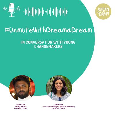 #UnmuteWithDreamaDream EP 22 : In Conversation With Diwakar #UnmuteWithDreamaDream EP 22 : In Conversation With Diwakar