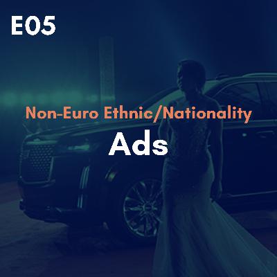 Non-Euro Ethnic/Nationality Ads