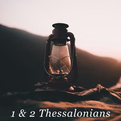 1 & 2 Thessalonians: Keep Up the Good Work!