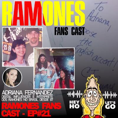Ramones - Papo com Adriana Fernandez, Intérprete dos Ramones no Brasil