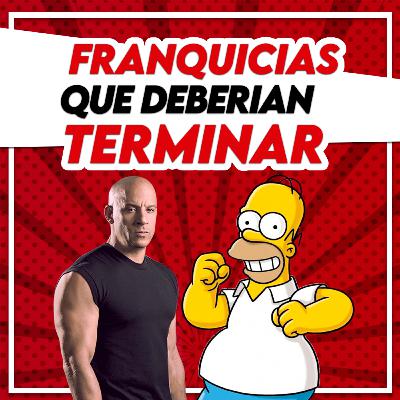 Franquicias que ya deberían de terminar