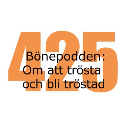 Bönepodden avsnitt 425 - Om att trösta och bli tröstad