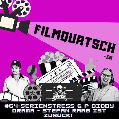 Serienstress & P Diddy Drama – Stefan Raab ist zurück! #64