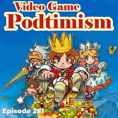 Ep. 281: Motion Slop (Feat. Little King's Story) Ep. 281: Motion Slop (Feat. Little King's Story)