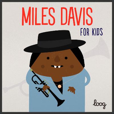 Miles Davis for Kids [Storytime for Rockstars]
