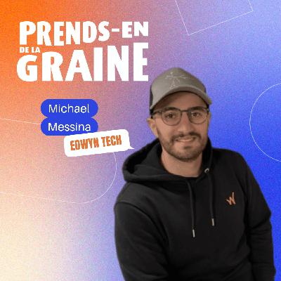 0 manager, 0 problème ? - Michael MESSINA, CEO d'Edwyn Tech