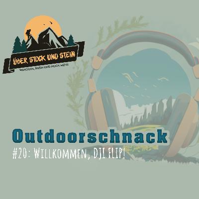 #20: Willkommen, DJI FLIP! #20: Willkommen, DJI FLIP!