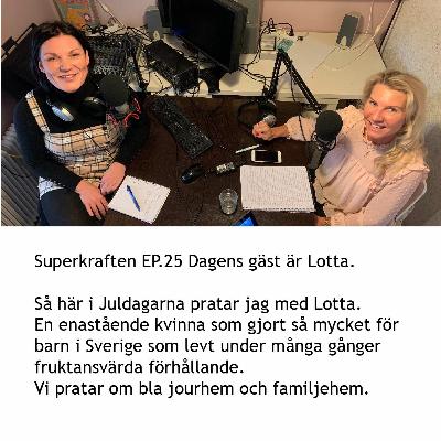 Superkraften EP. 25 Dagens gäst är Lotta.