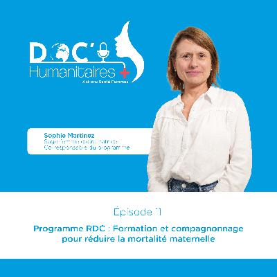 Episode 11 - Programme RDC : Formation et compagnonnage pour réduire la mortalité maternelle