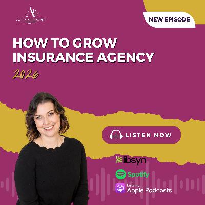 How to Grow Insurance Agency 2026: Leadership, Sales & Strategy Tips
