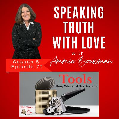 Tools - Using What God Has Given Us