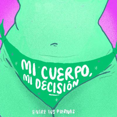14: Aborto | Mi cuerpo, mi decisión 14: Aborto | Mi cuerpo, mi decisión