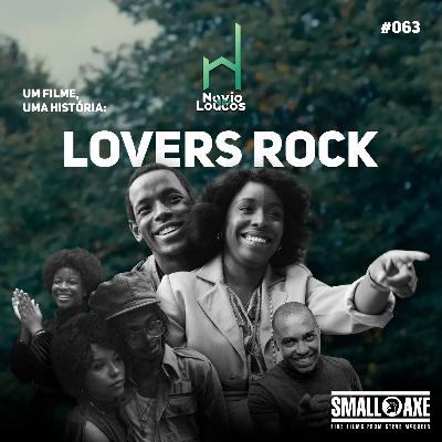 Lovers Rock #63 | Navio dos Loucos