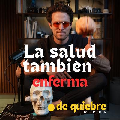 Cuando la medicina deja de curar y empieza a asustar