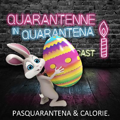 Episodio 11 - Pasquarantena & calorie 🐥