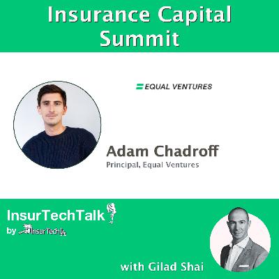 Adam Chadroff on Insurance Capital Summit by Equal Ventures
