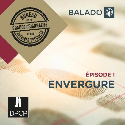 Episode 1 : Envergure