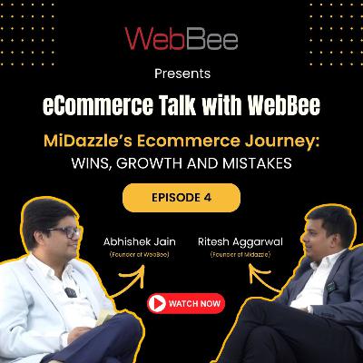 MiDazzle eCommerce Journey: Wins, Mistakes & Growth | eCommerce Talk with WebBee Ft. Ritesh MiDazzle eCommerce Journey: Wins, Mistakes & Growth | eCommerce Talk with WebBee Ft. Ritesh