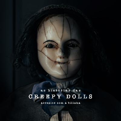 As Histórias das Creepy Dolls