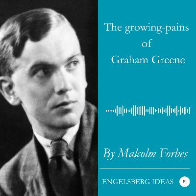 The growing-pains of Graham Greene