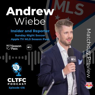 NYRBvCLTFC Preview with Andrew Wiebe, MLS Sunday Night Soccer NYRBvCLTFC Preview with Andrew Wiebe, MLS Sunday Night Soccer
