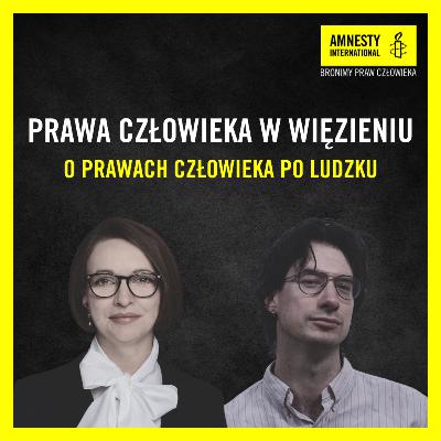 #15 Prawa człowieka w więzieniu #15 Prawa człowieka w więzieniu