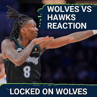WOLVES POSTCAST: T-Wolves SNAP OUT OF FUNK With DOMINANT Victory Over Atlanta, 138-116 WOLVES POSTCAST: T-Wolves SNAP OUT OF FUNK With DOMINANT Victory Over Atlanta, 138-116
