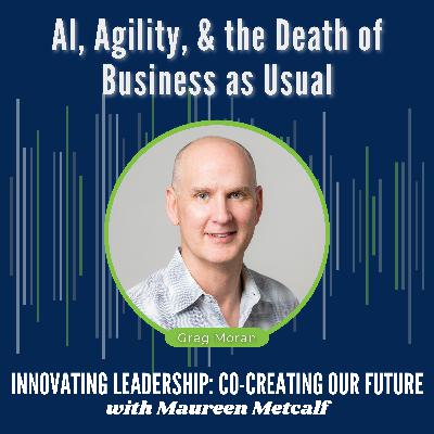 S11-Ep11: AI, Agility, & the Death of Business as Usual