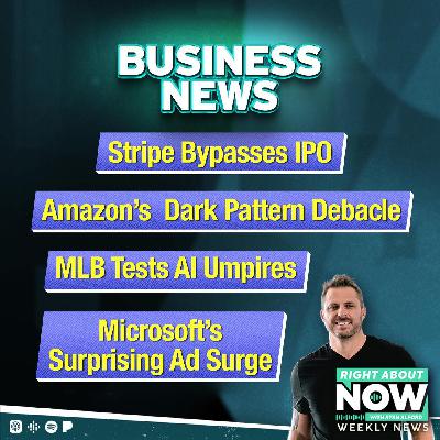Business News: Stripe Bypasses IPO, Amazon’s Dark Pattern Debacle, MLB Tests AI Umpires, Microsoft’s Surprising Ad Surge Business News: Stripe Bypasses IPO, Amazon’s Dark Pattern Debacle, MLB Tests AI Umpires, Microsoft’s Surprising Ad Surge