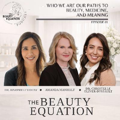 Who We Are Our Paths to Beauty, Medicine, and Meaning | 001 Who We Are Our Paths to Beauty, Medicine, and Meaning | 001