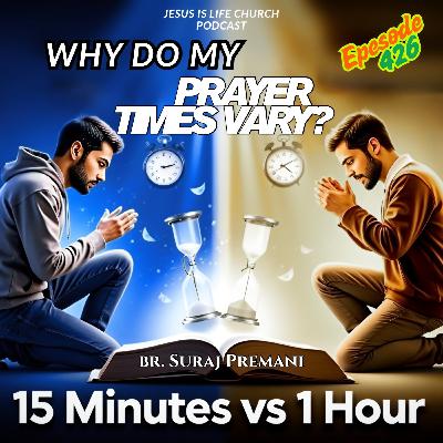 WHY DO MY PRAYER TIMES VARY? FROM 15min TO AN HOUR - Suraj Premani 426 WHY DO MY PRAYER TIMES VARY? FROM 15min TO AN HOUR - Suraj Premani 426