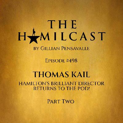 #498: Thomas Kail Returns! // Part Two