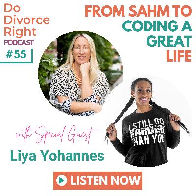 Episode 55 - From SAHM to coding a great life