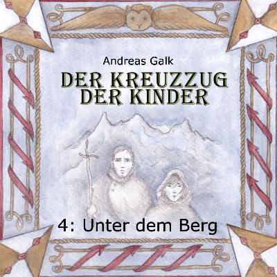 20 - DER KREUZZUG DER KINDER (4: Unter dem Berg)