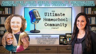 Candid Chat about Public School to Personalized Learning: The Rise of ESA Funding & Microschools