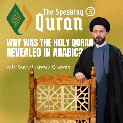 Why Was the Holy Quran Revealed in Arabic?