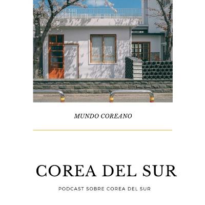 PODCAST 1 : PORQUE COREA DEL SUR COMO TEMA DEL BLOG