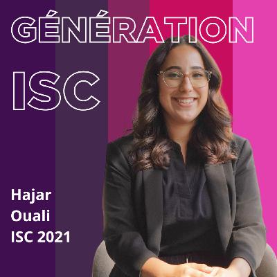 Oser l’expatriation et tracer son chemin – Hajar Ouali, ISC 2021
