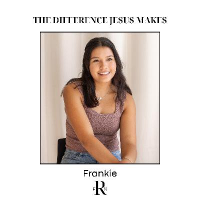 The Difference Jesus Makes - Frankie's Story The Difference Jesus Makes - Frankie's Story