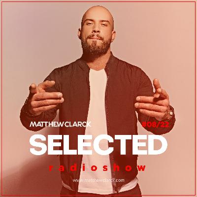 SELECTED By Matthew Clarck 08/22