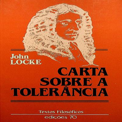 Episódio 437 - Carta Sobre a Tolerância, John Locke (Edições 70)