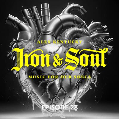 Iron&Soul Episode 028
