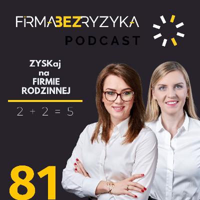 #81: 🎧 Zyskaj na firmie rodzinnej | Odcinek 11: GO or GROW – sprzedać czy rozwijać? Przełomowy moment dla Twojej firmy rodzinnej