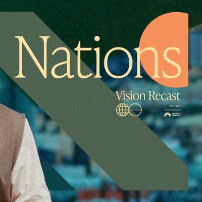 Nations (2025 Recast) | Series: Nations & Generations | Rick Atchley