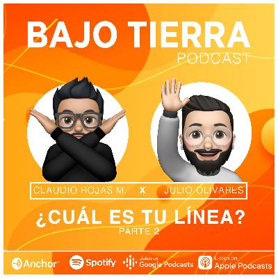 Ep. 09 - ¿Cuál es tu línea? con Julio Olivares - Parte 2