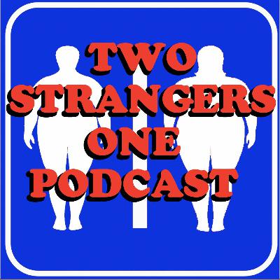 Ep 316 - Fat Fuck Ep 316 - Fat Fuck